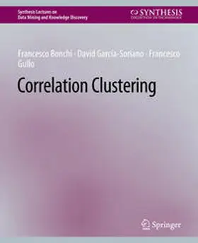 Bonchi / Gullo / García-Soriano |  Correlation Clustering | Buch |  Sack Fachmedien