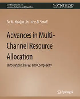 Ji / Lin / Shroff | Advances in Multi-Channel Resource Allocation | E-Book | sack.de