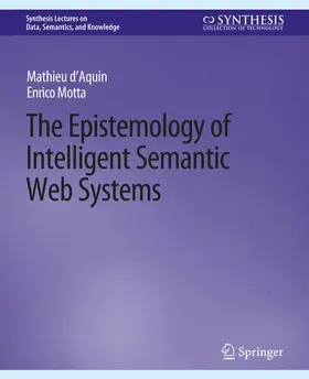 Motta / d'Aquin |  The Epistemology of Intelligent Semantic Web Systems | Buch |  Sack Fachmedien