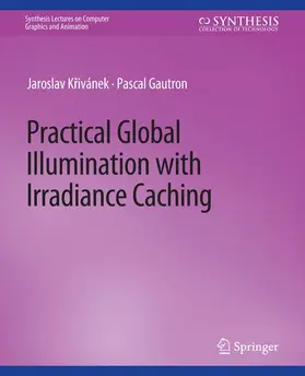 Gautron / Krivanek |  Practical Global Illumination with Irradiance Caching | Buch |  Sack Fachmedien