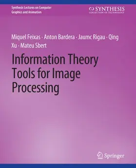 Feixas / Xu / Bardera | Information Theory Tools for Image Processing | Buch | 978-3-031-79554-1 | sack.de