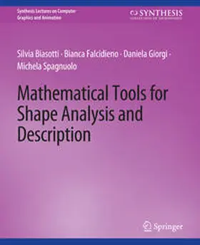 Biasotti / Falcidieno / Giorgi |  Mathematical Tools for Shape Analysis and Description | eBook | Sack Fachmedien