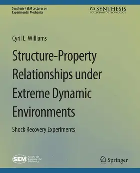 Williams |  Structure-Property Relationships under Extreme Dynamic Environments | Buch |  Sack Fachmedien