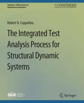 Coppolino |  The Integrated Test Analysis Process for Structural Dynamic Systems | Buch |  Sack Fachmedien