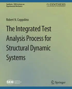 Coppolino |  The Integrated Test Analysis Process for Structural Dynamic Systems | eBook | Sack Fachmedien