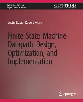 Reese / Davis | Finite State Machine Datapath Design, Optimization, and Implementation | Buch | 978-3-031-79775-0 | sack.de
