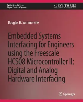 Summerville | Embedded Systems Interfacing for Engineers using the Freescale HCS08 Microcontroller II | Buch | 978-3-031-79802-3 | www2.sack.de