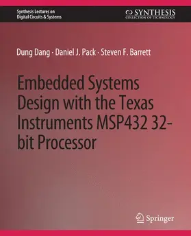 Dang / Barrett / Pack |  Embedded Systems Design with the Texas Instruments MSP432 32-bit Processor | Buch |  Sack Fachmedien