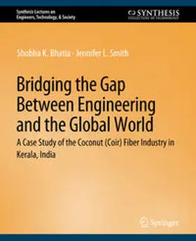 Bhatia / Smith |  Bridging the Gap Between Engineering and the Global World | eBook | Sack Fachmedien