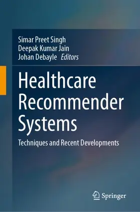 Singh / Debayle / Jain |  Healthcare Recommender Systems | Buch |  Sack Fachmedien