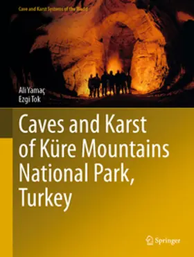 Yamaç / Tok |  Caves and Karst of Küre Mountains National Park, Turkey | eBook | Sack Fachmedien