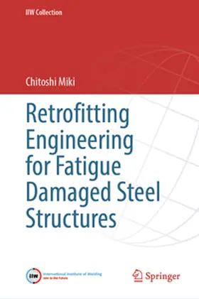 Miki |  Retrofitting Engineering for Fatigue Damaged Steel Structures | Buch |  Sack Fachmedien