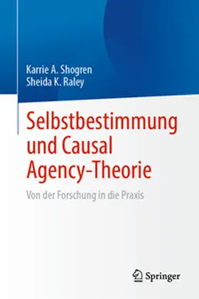 Shogren / Raley |  Selbstbestimmung und Causal Agency-Theorie | eBook | Sack Fachmedien