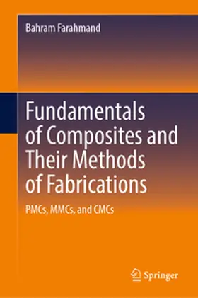 Farahmand |  Fundamentals of Composites and Their Methods of Fabrications | Buch |  Sack Fachmedien