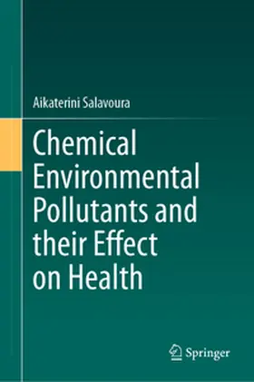 Salavoura |  Chemical Environmental Pollutants and their Effect on Health | Buch |  Sack Fachmedien
