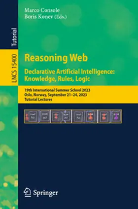 Console / Konev |  Reasoning Web. Declarative Artificial Intelligence: Knowledge, Rules, Logic | Buch |  Sack Fachmedien
