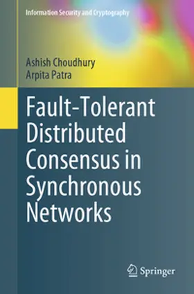 Choudhury / Patra | Fault-Tolerant Distributed Consensus in Synchronous Networks | E-Book | sack.de