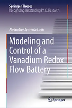 Clemente León |  Modeling and Control of a Vanadium Redox Flow Battery | eBook | Sack Fachmedien