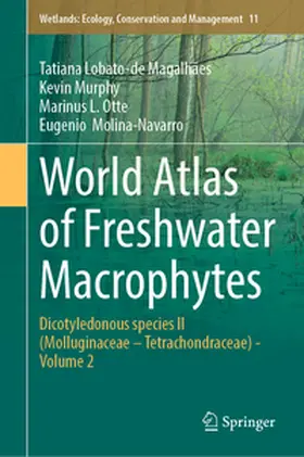 Lobato-de Magalhães / Murphy / L. Otte |  World Atlas of Freshwater Macrophytes | eBook | Sack Fachmedien