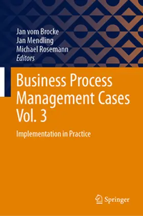 vom Brocke / Mendling / Rosemann |  Business Process Management Cases Vol. 3 | eBook | Sack Fachmedien