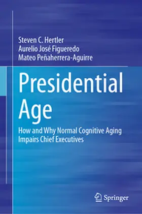 Hertler / Peñaherrera-Aguirre / Figueredo |  Presidential Age | Buch |  Sack Fachmedien