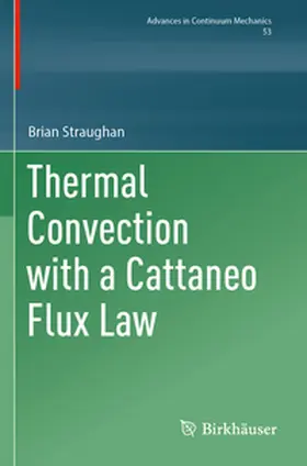 Straughan |  Thermal Convection with a Cattaneo Flux Law | Buch |  Sack Fachmedien