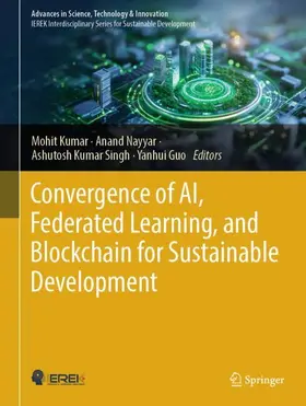 Kumar / Nayyar / Singh |  Convergence of AI, Federated Learning, and Blockchain for Sustainable Development | Buch |  Sack Fachmedien