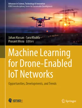 Hassan / Misra / Khalifa |  Machine Learning for Drone-Enabled IoT Networks | Buch |  Sack Fachmedien