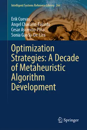 Cuevas / Chavarin-Fajardo / Ascencio-Piña |  Optimization Strategies: A Decade of Metaheuristic Algorithm Development | eBook | Sack Fachmedien