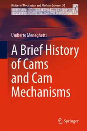 Meneghetti |  A Brief History of Cams and Cam Mechanisms | Buch |  Sack Fachmedien