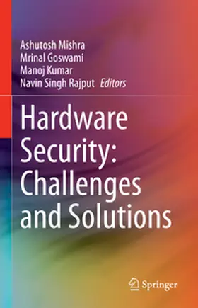 Mishra / Rajput / Goswami |  Hardware Security: Challenges and Solutions | Buch |  Sack Fachmedien
