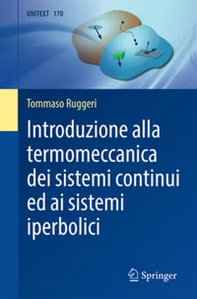 Ruggeri |  Introduzione alla termomeccanica dei sistemi continui ed ai sistemi iperbolici | eBook | Sack Fachmedien