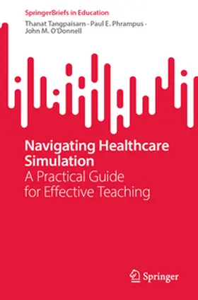 Tangpaisarn / Phrampus / O'Donnell |  Navigating Healthcare Simulation | eBook | Sack Fachmedien