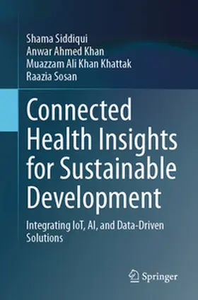 Siddiqui / Khan / Khan Khattak |  Connected Health Insights for Sustainable Development | Buch |  Sack Fachmedien
