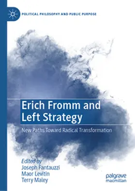 Fantauzzi / Maley / Levitin |  Erich Fromm and Left Strategy | Buch |  Sack Fachmedien