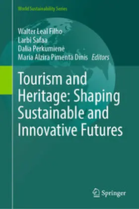 Leal Filho / Safaa / Perkumiene |  Tourism and Heritage: Shaping Sustainable and Innovative Futures | eBook | Sack Fachmedien