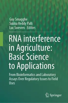 Smagghe / Palli / Swevers |  RNA interference in Agriculture: Basic Science to Applications | Buch |  Sack Fachmedien