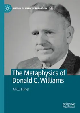 Fisher |  The Metaphysics of Donald C. Williams | Buch |  Sack Fachmedien