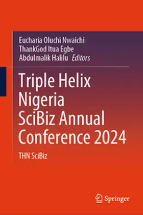 Nwaichi / Egbe / Halilu | Triple Helix Nigeria SciBiz Annual Conference 2024 | Buch | 978-3-031-81618-5 | sack.de