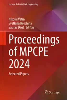 Vatin / Roschina / Dixit |  Proceedings of MPCPE 2024 | eBook | Sack Fachmedien