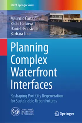 Carta / Lino / La Greca |  Planning Complex Waterfront Interfaces | Buch |  Sack Fachmedien