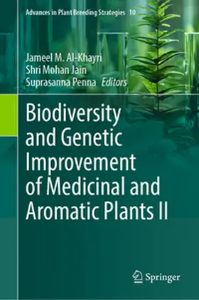 Al-Khayri / Jain / Penna |  Biodiversity and Genetic Improvement of Medicinal and Aromatic Plants II | eBook | Sack Fachmedien