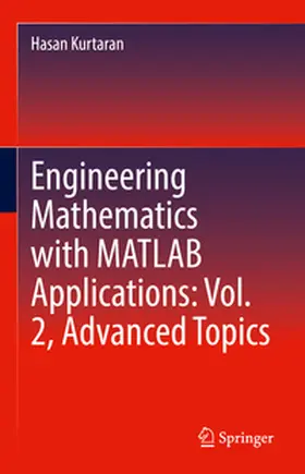 Kurtaran |  Engineering Mathematics with MATLAB Applications: Vol. 2, Advanced Topics | eBook | Sack Fachmedien