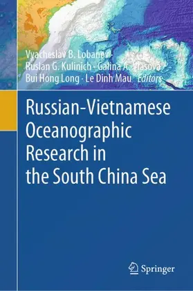 Lobanov / Kulinich / Vlasova | Russian-Vietnamese Oceanographic Research in the South China Sea | Buch | 978-3-031-81957-5 | sack.de
