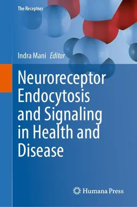 Mani | Neuroreceptor Endocytosis and Signaling in Health and Disease | Buch | 978-3-031-81990-2 | sack.de