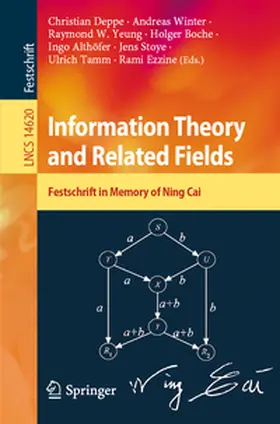 Deppe / Winter / Yeung |  Information Theory and Related Fields | Buch |  Sack Fachmedien