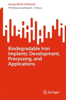 Hanas / Rabeeh |  Biodegradable Iron Implants: Development, Processing, and Applications | Buch |  Sack Fachmedien