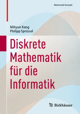 Kang / Sprüssel |  Diskrete Mathematik für die Informatik | eBook | Sack Fachmedien