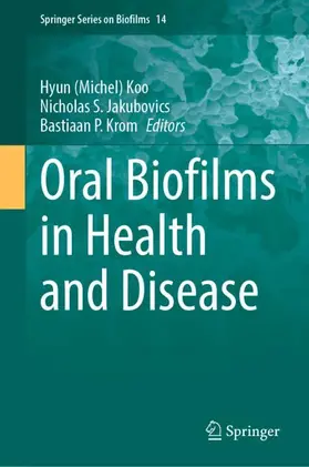 Koo / Krom / Jakubovics |  Oral Biofilms in Health and Disease | Buch |  Sack Fachmedien