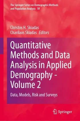Skiadas |  Quantitative Methods and Data Analysis in Applied Demography - Volume 2 | Buch |  Sack Fachmedien